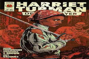 Harriet Tubman: Demon Slayer #2A VF/NM ; Massive comic book